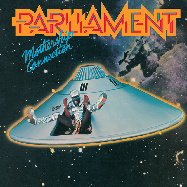 Mothership Connection (Star Child) by Parliament